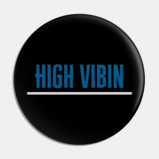 High Vibin Blue Pin