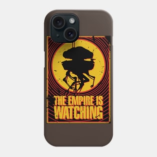 Empire is Watching Phone Case