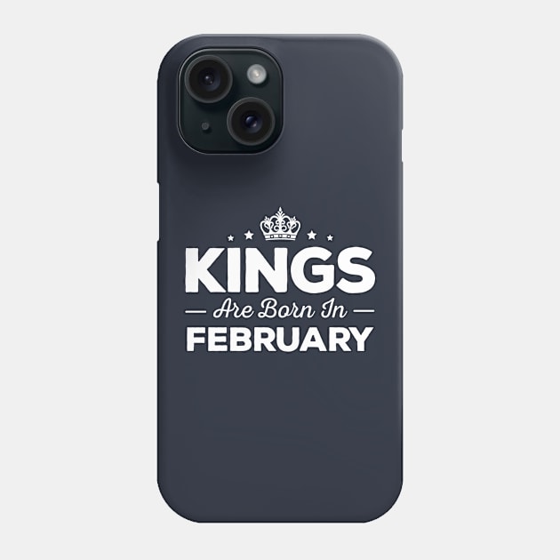 Kings Are Born In February Phone Case by mauno31