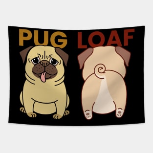 Pug Loaf Funny Cute Gift Edit Tapestry