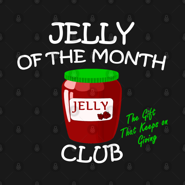 Jelly of the Month Club - Holiday - Long Sleeve T-Shirt | TeePublic