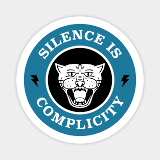 Silence Is Complicity Magnet