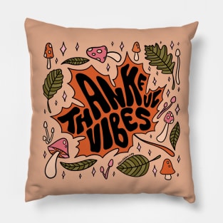 Thankful Vibes Pillow