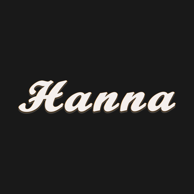 Hanna Female First Name Gift T Shirt by gdimido