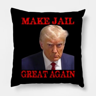 Make Jail Great Again Donald Trump Pillow