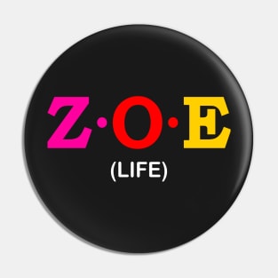 Zoe  - Life. Pin