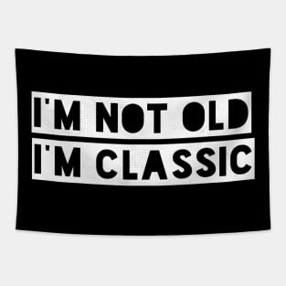 im not old im classic 41 Tapestry