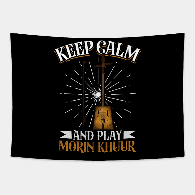 Keep Calm and play Morin Khuur Tapestry by Modern Medieval Design