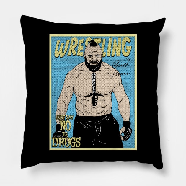 Artwork Brock Lesnar Wrestling // Just Say No To Drugs Pillow by Pinjem Seratus