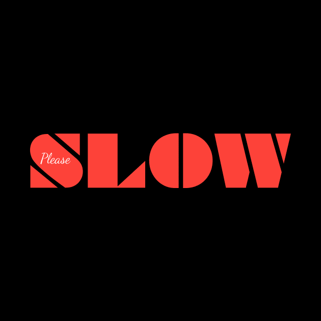 SLOW by Utopic Slaps