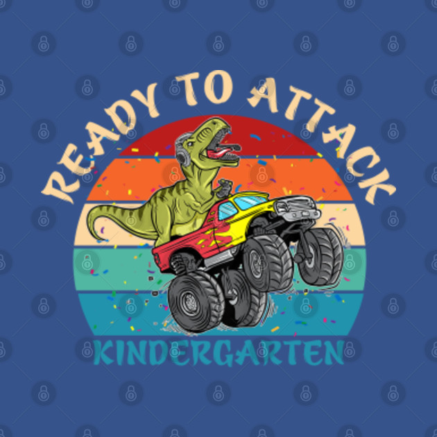 Disover Ready to attack kindergarten grade - cool dinosaur ridding monster truck - back to school - Kindergarten - T-Shirt