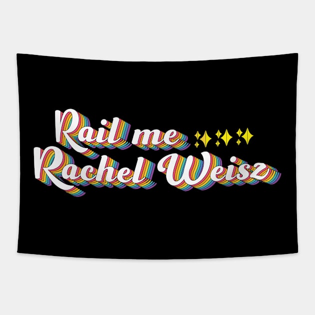 Rail Me Rachel Weisz Tapestry by ColoredRatioDesign