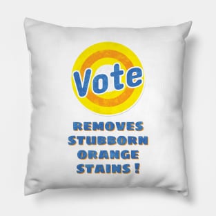 anti trump - vote removes stubborn orange stains Pillow