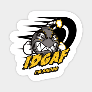 IDGAF I'm Racing Magnet