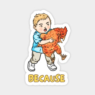 because chicken joke Magnet