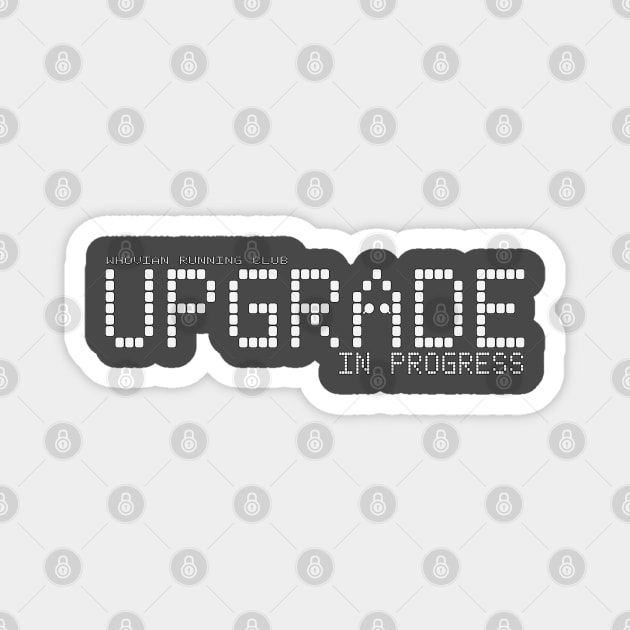 Upgrade In Progress Magnet by Fanthropy Running Clubs