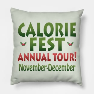 Calorie Fest Annual Tour November December Pillow