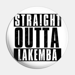 STRAIGHT OUTTA LAKEMBA Pin