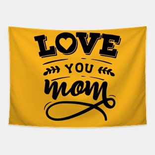 Love you mom Tapestry