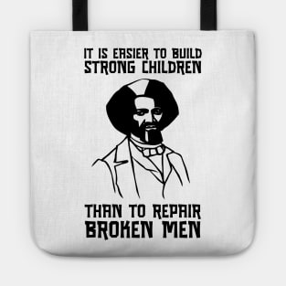 Frederick Douglass Portrait Strong Children Broken Men Quote Tote