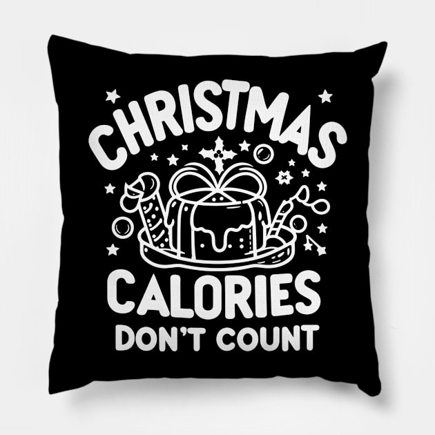 Christmas Calories Don't Count Pillow by Francois Ringuette