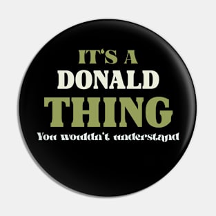 It's a Donald Thing You Wouldn't Understand Pin