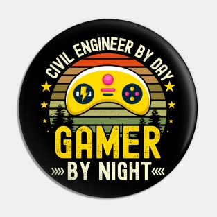 civil engineer  Lover by Day Gamer By Night For Gamers Pin