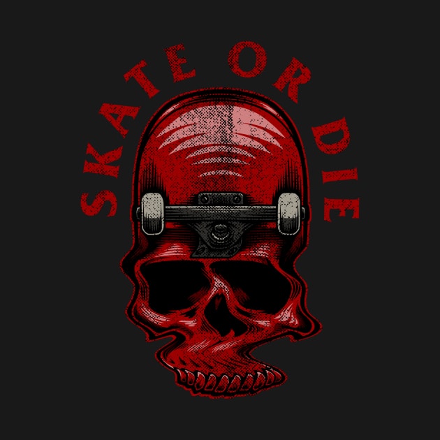 Skate Or Die by snapedsgn