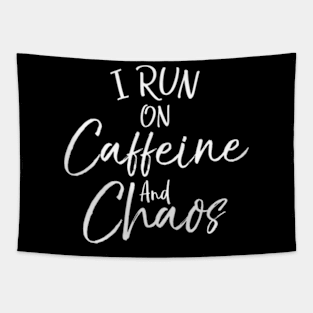 Toddler Mom Quote Mother'S I Run On Caffeine And Chaos Tapestry