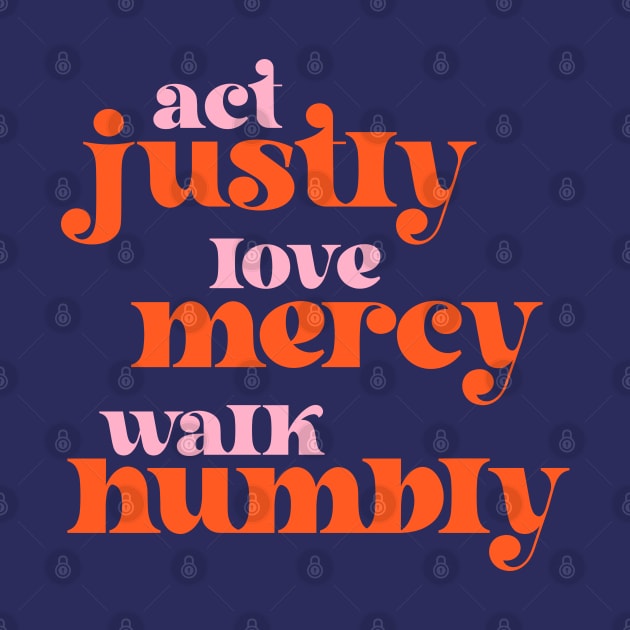 Act Justly, Love Mercy, Walk Humbly - social justice Bible (retro pink and orange) by Ofeefee