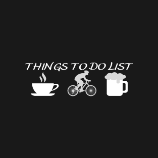 Things To Do List - Bicycler T-Shirt