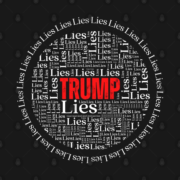 Trump Lies - Surrounded by Lies by Daz Art & Designs