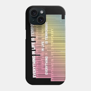 EVERYTHING IN LIFE IS TEMPORARY - NIHILIST STATEMENT DESIGN Phone Case