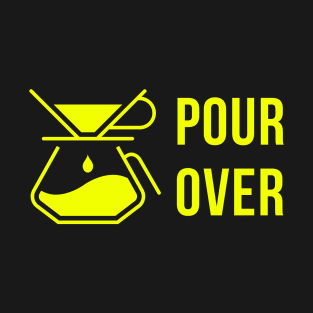 Pour Over T-Shirt