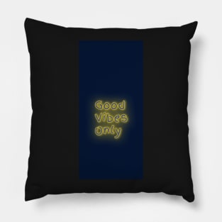 Good vibes only Pillow