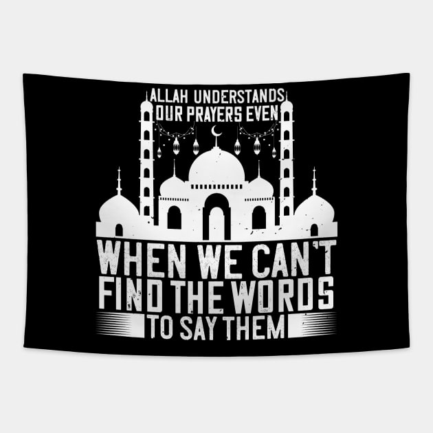 Allah understands our prayers - Islam Quote design Tapestry by Shirtbubble