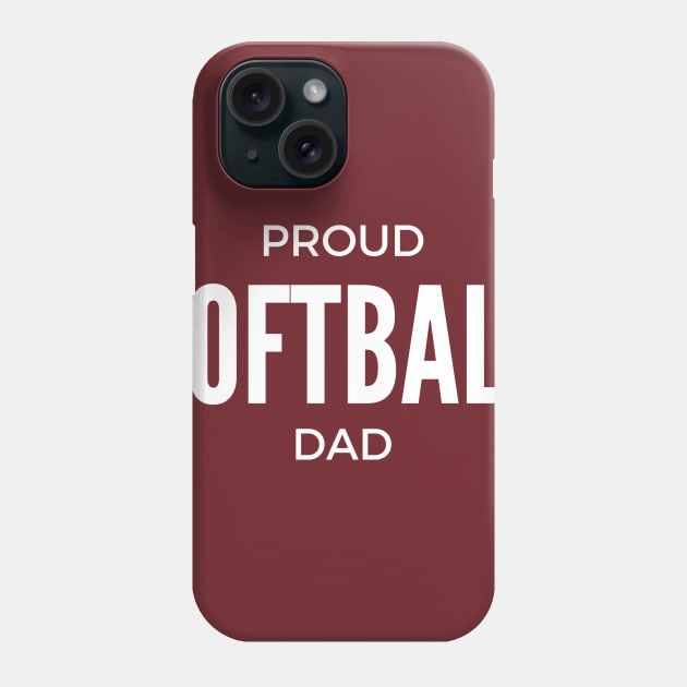 Proud Softball Dad Phone Case by winsteadwandering