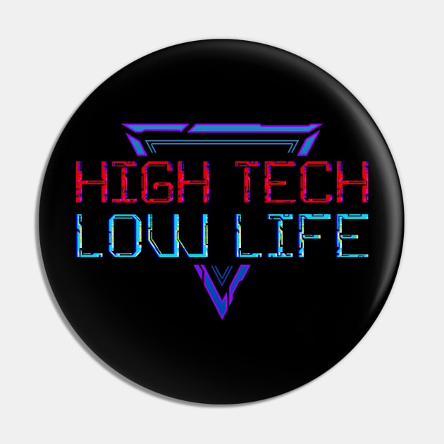 High Tech Low Life Pin by SunsetSurf