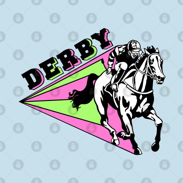 Derby! by Colonel JD McShiteBurger