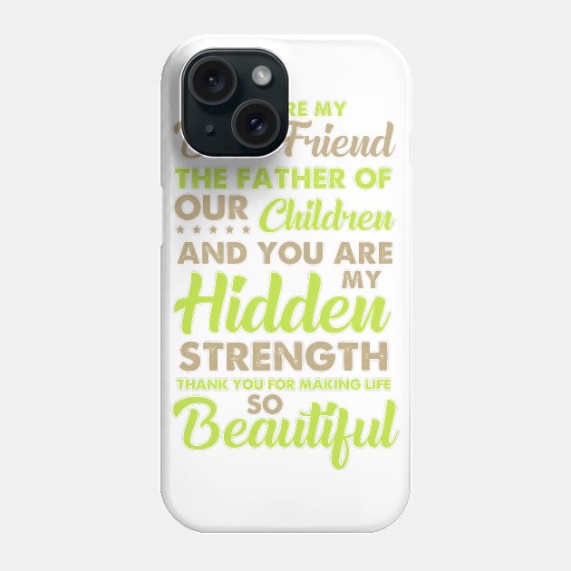 You're my best friend, the father of our children Phone Case by Antrobus