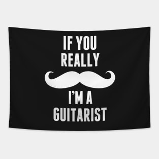 If You Really I’m A Guitarist – T & Accessories Tapestry