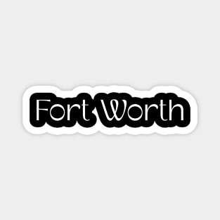 Fort Worth Magnet