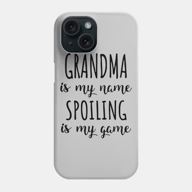 Grandma is my name spoiling is my game Phone Case by bryanartsakti
