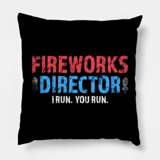 Fireworks Director If I Run You Run, Vintage 4th of July Retro Independence Day Tshirt Pillow