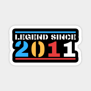 Legend Since 2011 Magnet