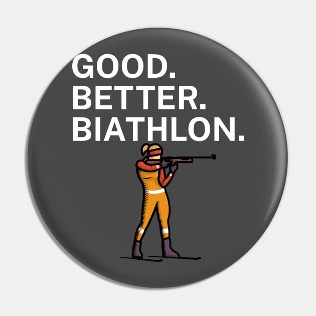 Good Better Biathlon Pin by maxcode