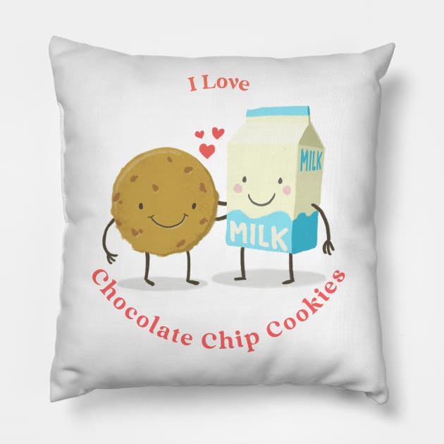 I Love Chocolate Chip Cookies Pillow by Hush-Hush Gear™