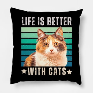 Life Is Better With Cats Classic Pillow