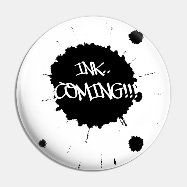 Ink coming! Pin by appart