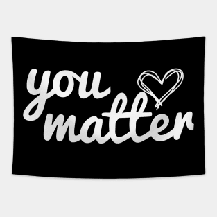 You Matter, My Love Tapestry